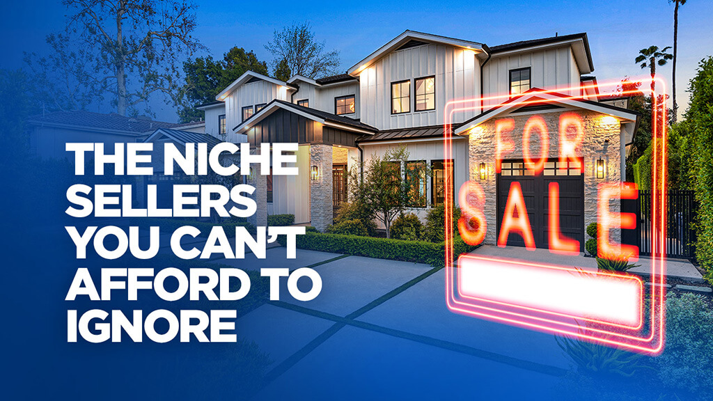 The Niche Sellers You Can't Afford to Ignore | Work by Referral Blog | Buffini & Company
