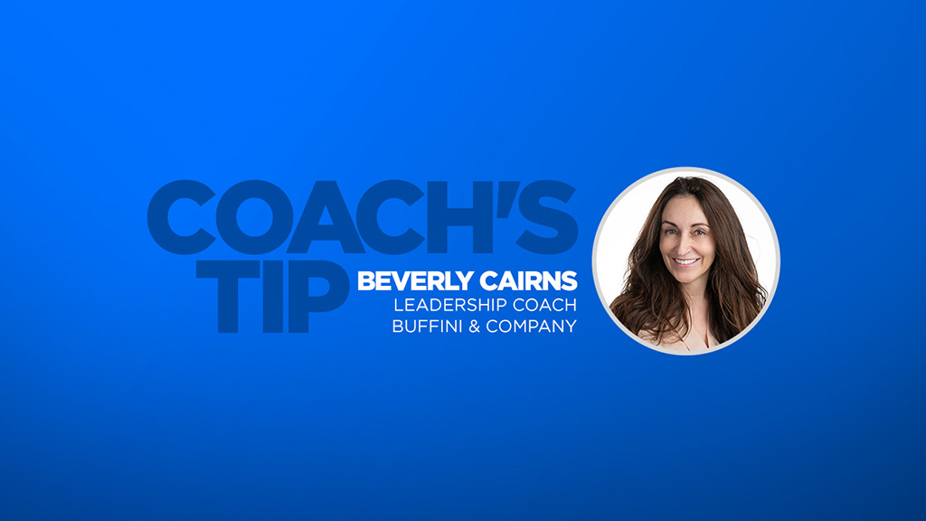 Coach’s Tip: Beverly Cairns, Leadership Coach - Buffini & Company | Buffini Work By Referral Blog