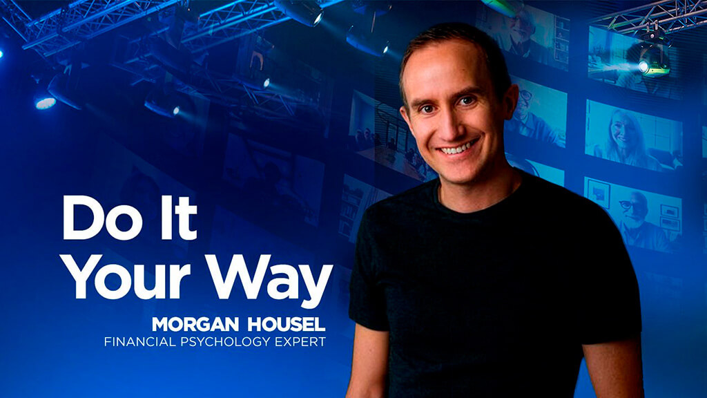 Do It Your Way | Morgan Housel - Financial Psychology Expert | Buffini Work By Referral Blog